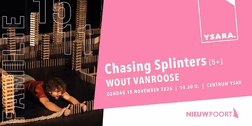Wout Vanroose | Chasing Splinters (5+)
